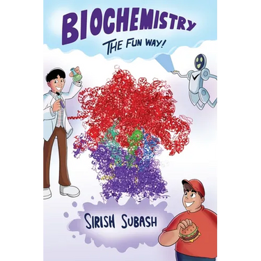 Biochemistry The Fun Way!
