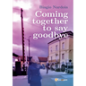 Coming together to say goodbye