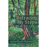 Retracing My Steps