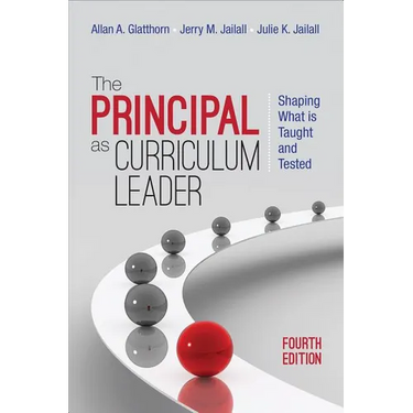 The Principal as Curriculum Leader: Shaping What Is Taught and Tested