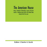 The American house; being a collection of illustrations & plans of the best country & suburban houses built in the United States during the last few y
