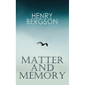 THE Matter and Memory