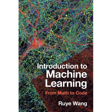 Introduction to Machine Learning: From Math to Code
