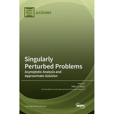 Singularly Perturbed Problems: Asymptotic Analysis and Approximate Solution