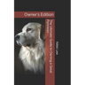 The Ultimate Guide to Owning a Great Pyrenees: Owner's Edition