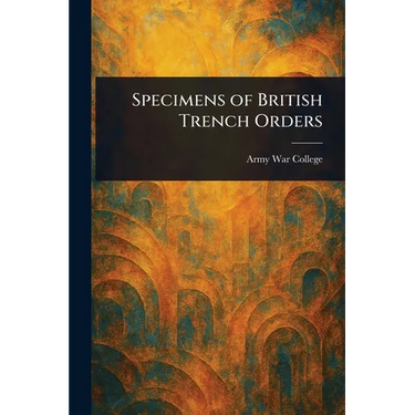 Specimens of British Trench Orders