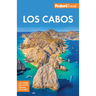 Fodor's Los Cabos: With Todos Santos, La Paz and Valle de Guadalupe