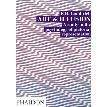 Art and Illusion: A Study in the Psychology of Pictorial Representation