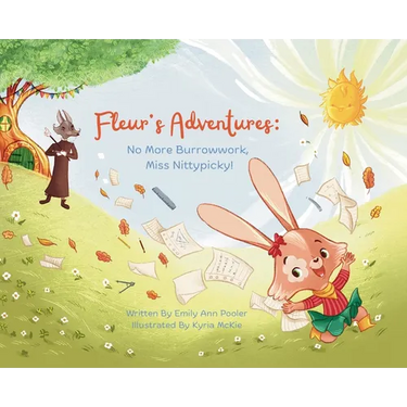 Fleur's Adventures: No More Burrowwork, Miss Nittypicky!