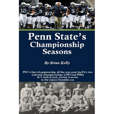 Penn State's Championship Seasons: PSU's first championship all the way past JoePa's two national championships (1982 and 1986) & 5 undefeated, untied