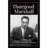 Thurgood Marshall: A Life in American History