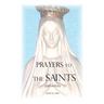 Prayers to the Saints (Updated)
