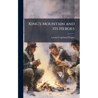 King's Mountain and its Heroes