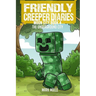 The Friendly Creeper Diaries: The Moon City (Book 4): The Underground City