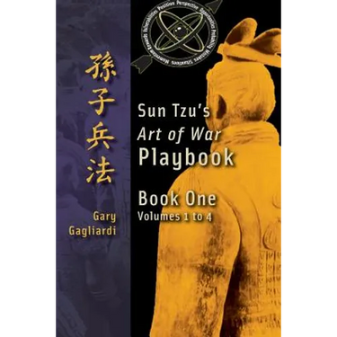 Book One: Sun Tzu's Art of War Playbook: Volumes 1-4