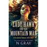 Lady Hawk and Her Mountain Man: A Paranormal Romance with a Beak!