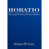 Horatio: The Loyal Friend of Prince Hamlet
