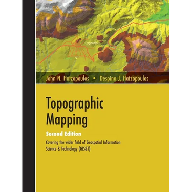 Topographic Mapping: Covering the Wider Field of Geospatial Information Science & Technology (GIS&T) SECOND EDITION