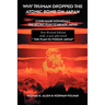 Why Truman Dropped the Atomic Bomb on Japan