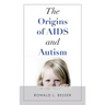 The Origins of Aids and Autism