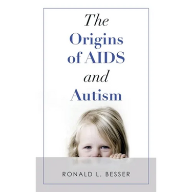 The Origins of Aids and Autism