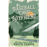 The Baseball Card Boyfriend: Special Edition Cover