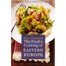 The Food and Cooking of Eastern Europe