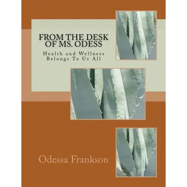 From the Desk of MS. Odess: Health and Wellness Belongs To Us All