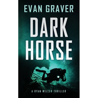 Dark Horse: A Ryan Weller Thriller Book 3