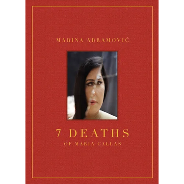 Marina Abramovic: 7 Deaths of Maria Callas