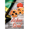 Ackee For The Soul, Life Lessons from Xaymaca - Jamaica