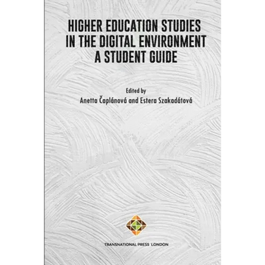 Higher Education Studies in the Digital Environment - A Student Guide