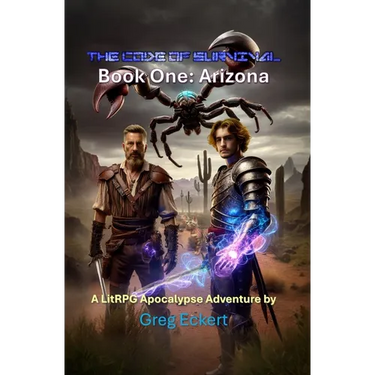 The Code of Survival Book One Arizona: A LitRPG Apocalypse Adventure Series