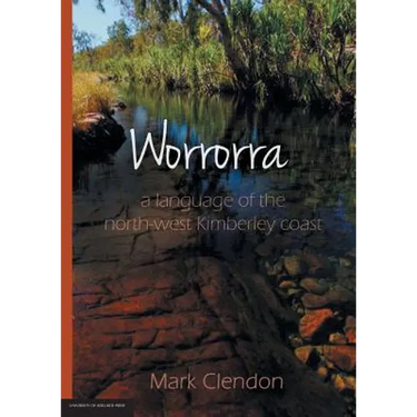 Worrorra: a language of the north-west Kimberley coast