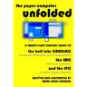 The Paper Computer Unfolded: A Twenty-First Century Guide to the Bell Labs CARDIAC (CARDboard Illustrative Aid to Computation), the LMC (Little Man
