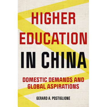 Higher Education in China: Domestic Demands and Global Aspirations
