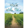 Walk With Me