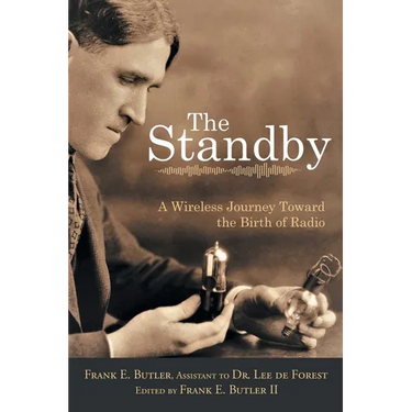 The Standby: A Wireless Journey Toward the Birth of Radio
