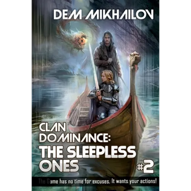 Clan Dominance: The Sleepless Ones (Book #2): LitRPG Series