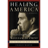 Healing America: The Life of Senate Majority Leader William H. First, M.D.