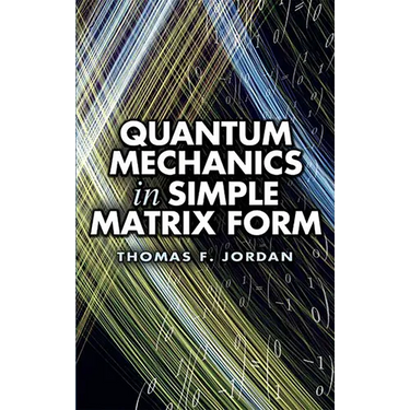 Quantum Mechanics in Simple Matrix Form