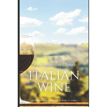 Italian Wine: A Sommelier Guide