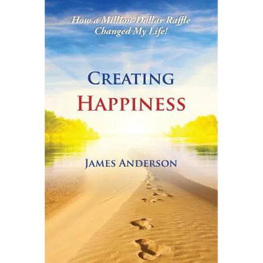 Creating Happiness: How a Million Dollar Raffle Changed My Life