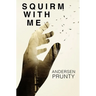 Squirm With Me