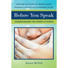Before You Speak: Understanding the Power of Words