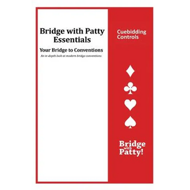 Cuebidding Controls: Bridge with Patty Essentials: Cuebidding Controls