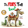 Do Flies Tell Lies?