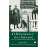 Collaboration in the Holocaust: Crimes of the Local Police in Belorussia and Ukraine, 1941-44