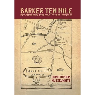 Barker Ten Mile: Stories from the Edge