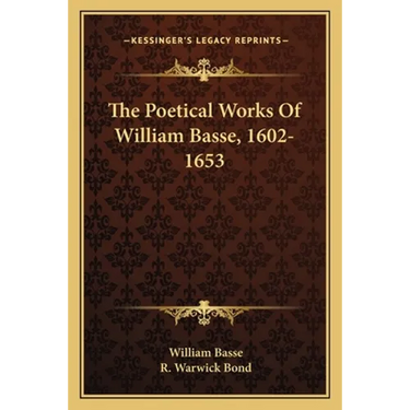 The Poetical Works Of William Basse, 1602-1653
